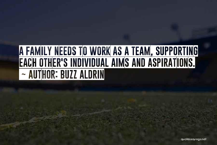 Family Not Supporting You Quotes By Buzz Aldrin