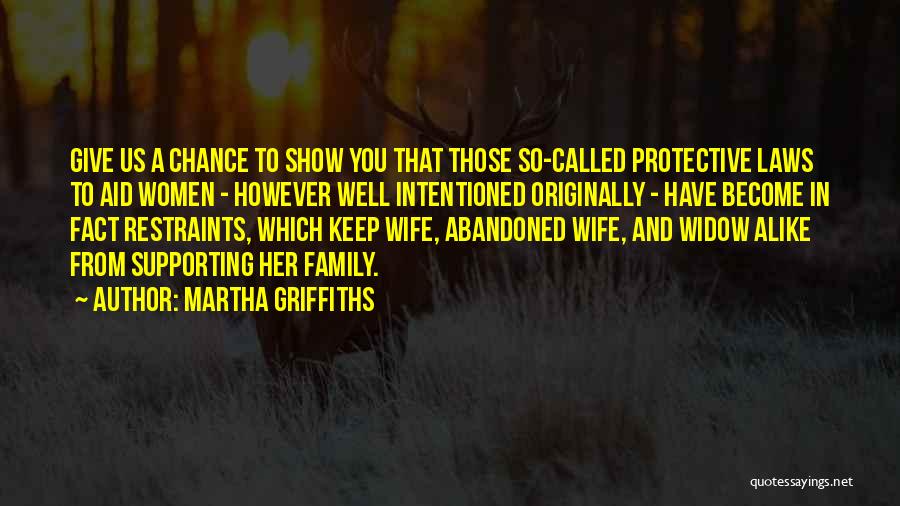 Family Not Supporting You Quotes By Martha Griffiths