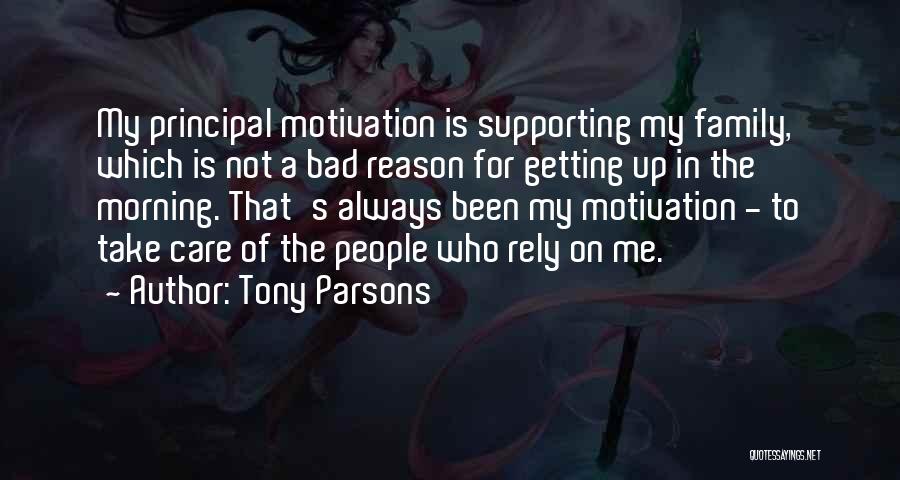 Family Not Supporting You Quotes By Tony Parsons