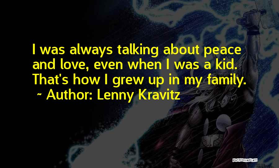 Family Not Talking To You Quotes By Lenny Kravitz