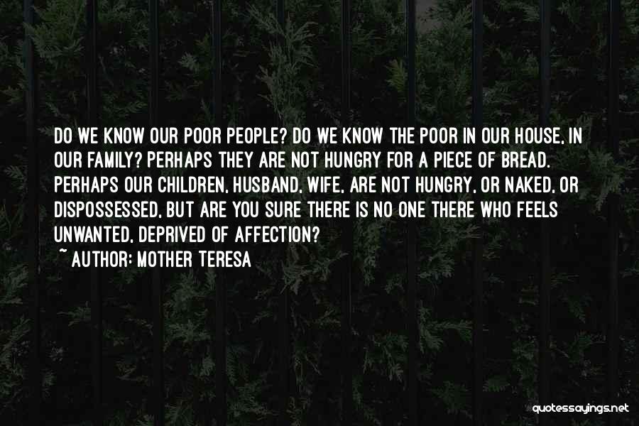 Family Not There For You Quotes By Mother Teresa