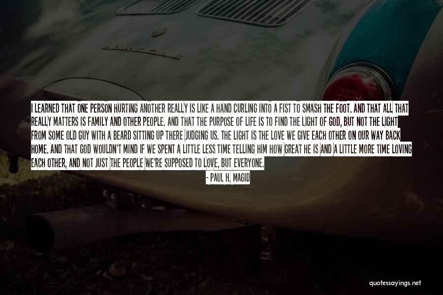 Family Not There Quotes By Paul H. Magid Family Not There Quotes By Paul H. Magid