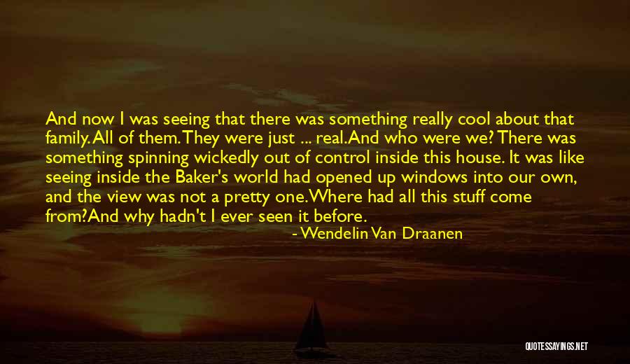 Family Not There Quotes By Wendelin Van Draanen Family Not There Quotes By Wendelin Van Draanen