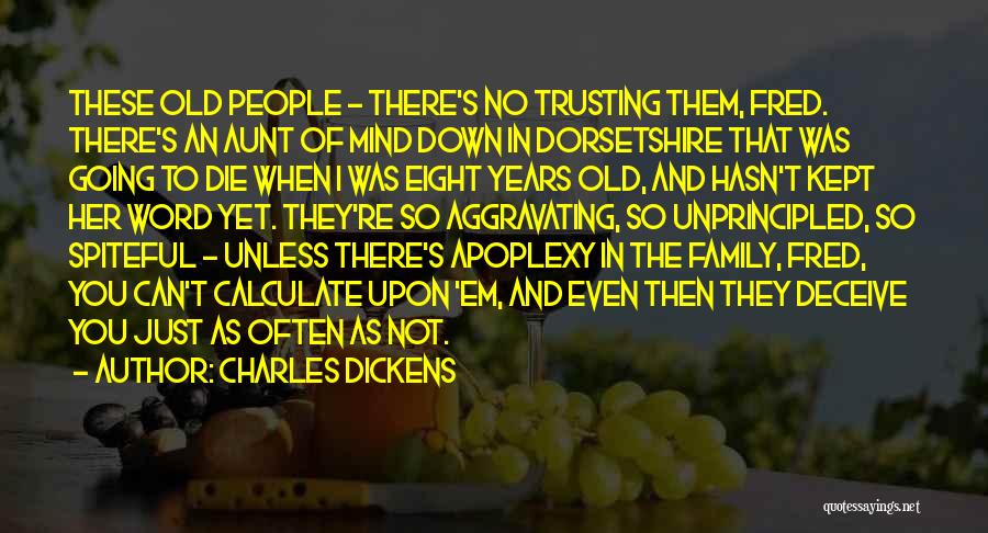 Family Not Trusting You Quotes By Charles Dickens