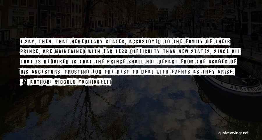 Family Not Trusting You Quotes By Niccolo Machiavelli