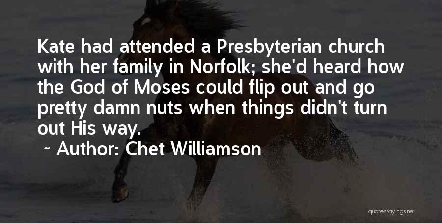 Family Nuts Quotes By Chet Williamson