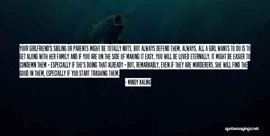 Family Nuts Quotes By Mindy Kaling Family Nuts Quotes By Mindy Kaling