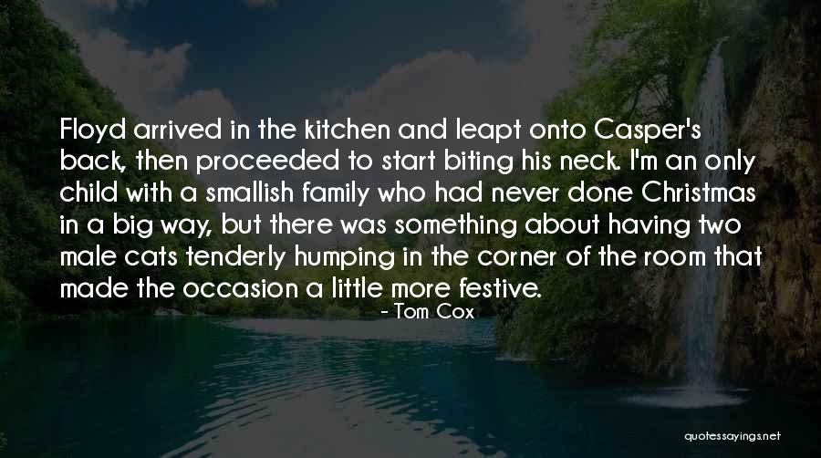 Family Occasion Quotes By Tom Cox Family Occasion Quotes By Tom Cox
