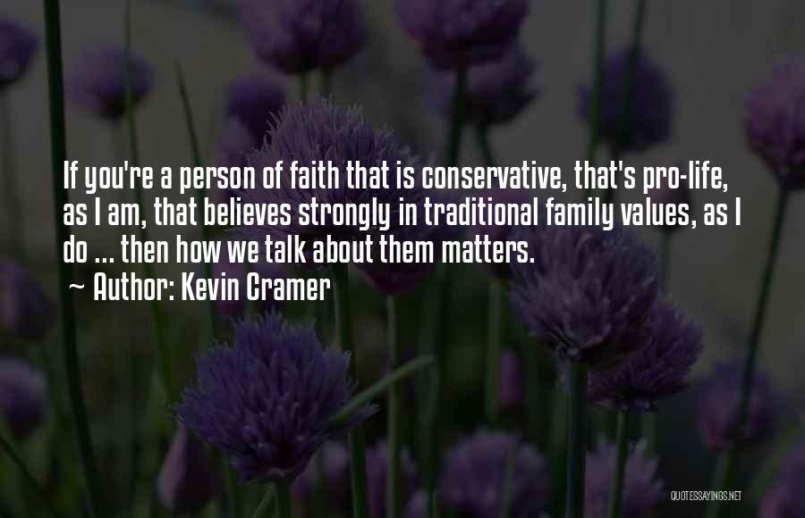 Family Of Faith Quotes By Kevin Cramer