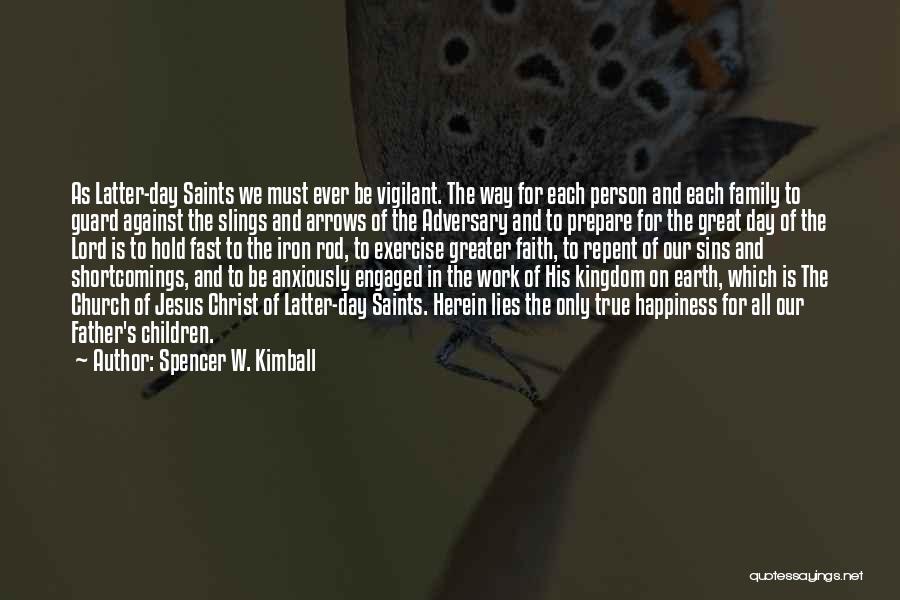 Family Of Faith Quotes By Spencer W. Kimball