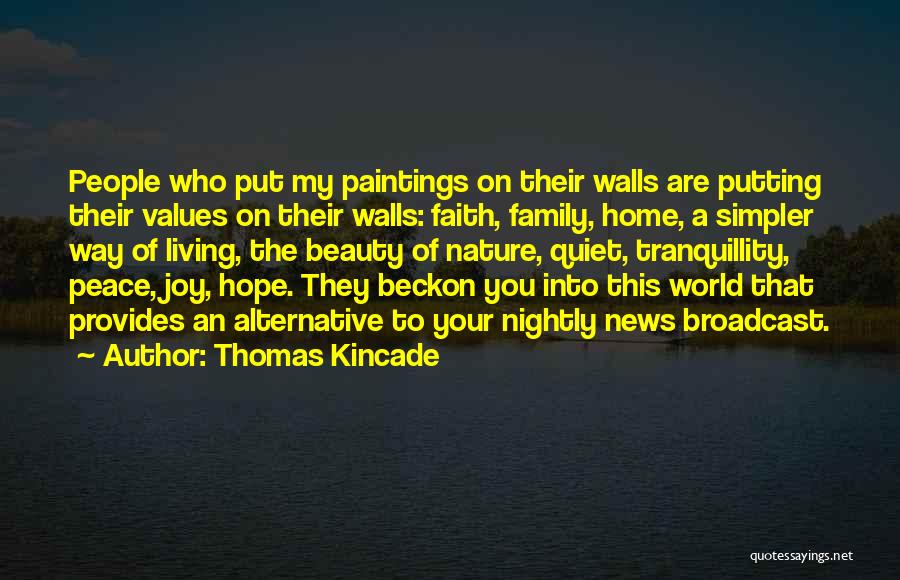 Family Of Faith Quotes By Thomas Kincade