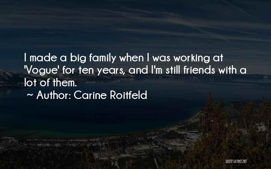 Family Of Friends Quotes By Carine Roitfeld