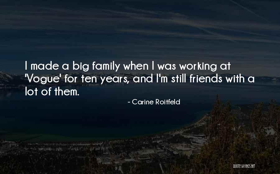 Family Of Friends Quotes By Carine Roitfeld