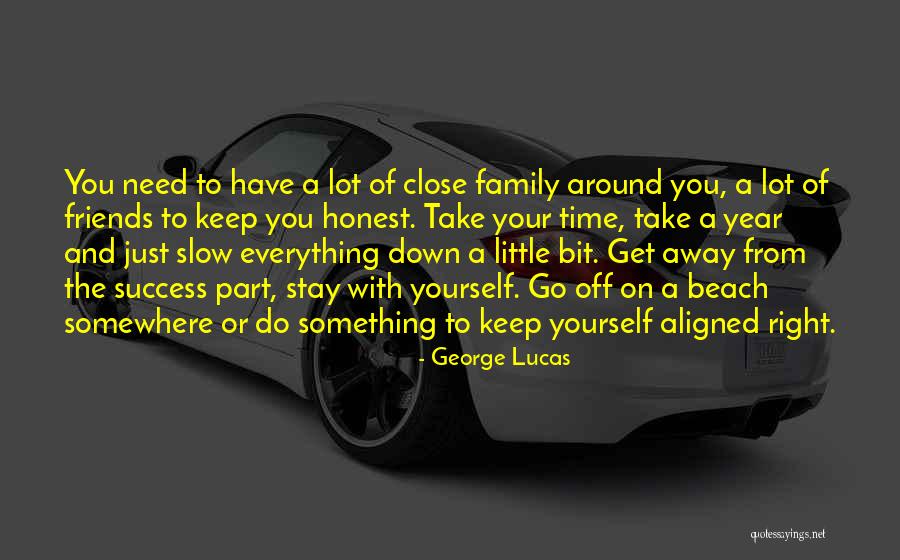 Family Of Friends Quotes By George Lucas