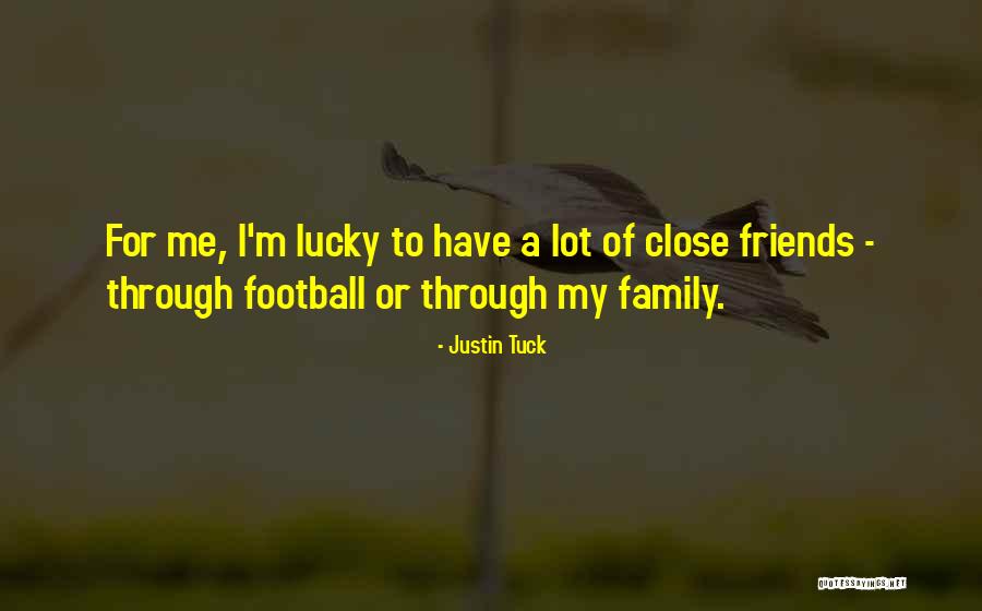 Family Of Friends Quotes By Justin Tuck