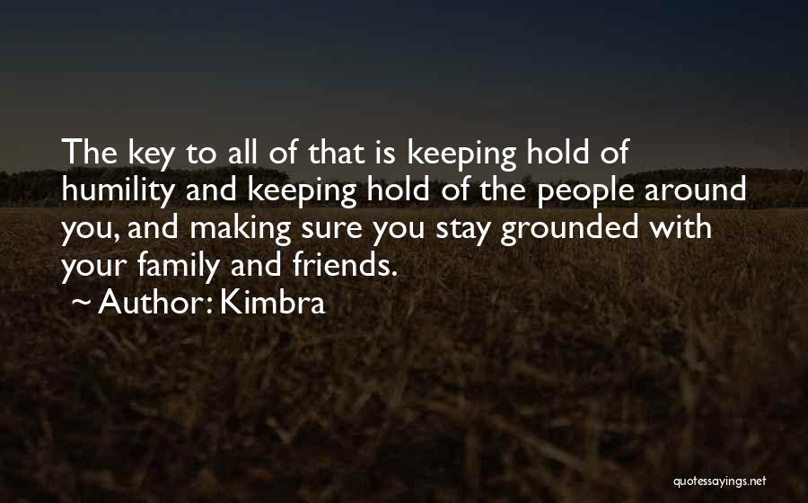 Family Of Friends Quotes By Kimbra