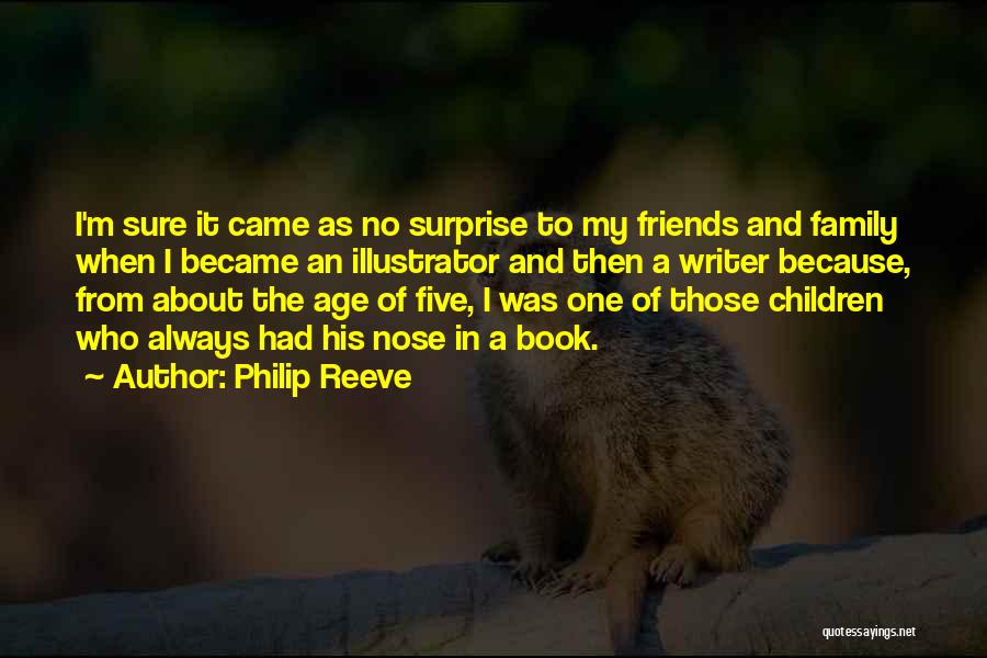 Family Of Friends Quotes By Philip Reeve
