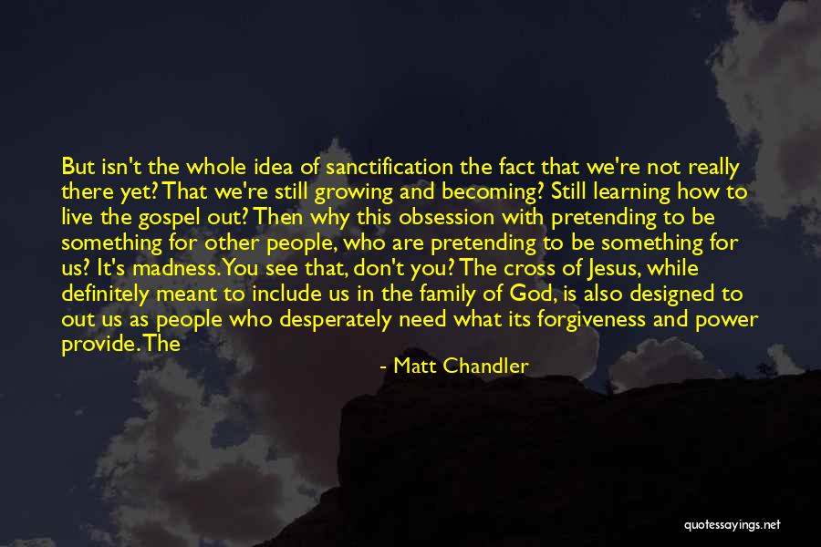 Family Of God Quotes By Matt Chandler