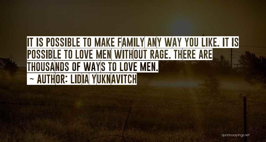 Family Of Love Quotes By Lidia Yuknavitch