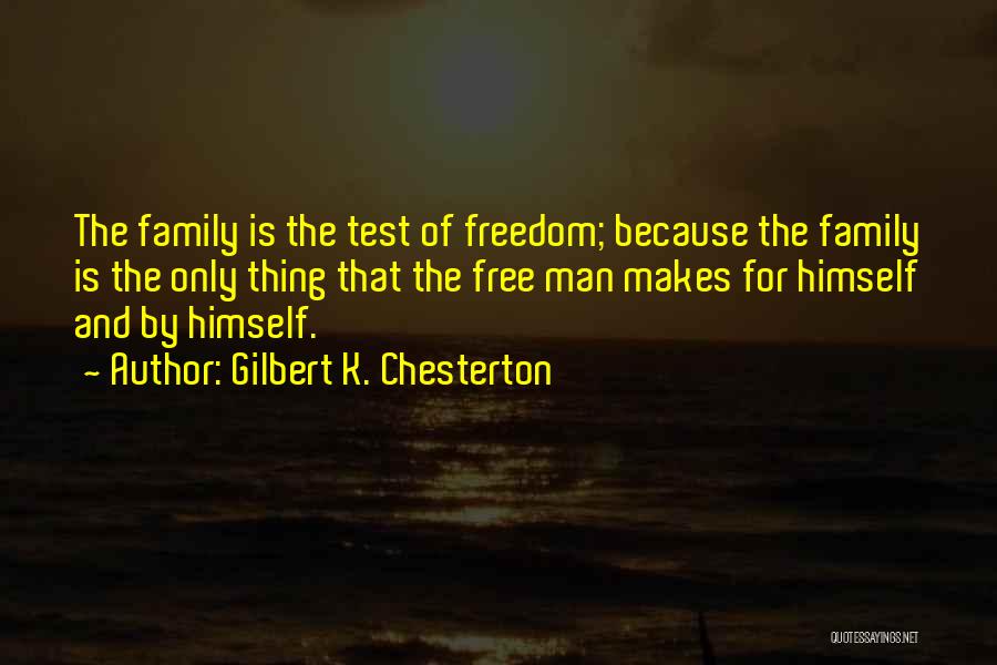 Family Of Man Quotes By Gilbert K. Chesterton