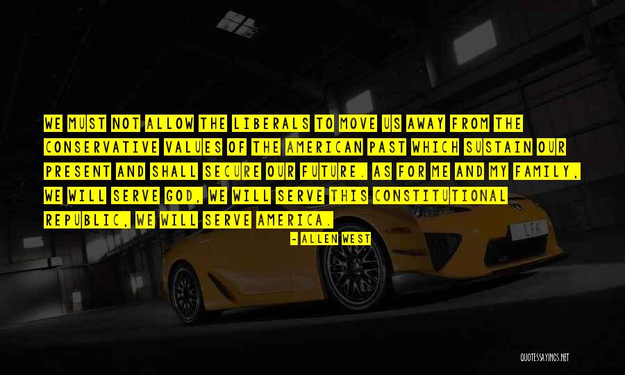 Family Of The Past Present And Future Quotes By Allen West Family Of The Past Present And Future Quotes By Allen West