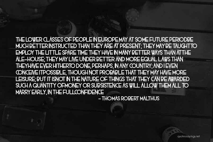 Family Of The Past Present And Future Quotes By Thomas Robert Malthus Family Of The Past Present And Future Quotes By Thomas Robert Malthus