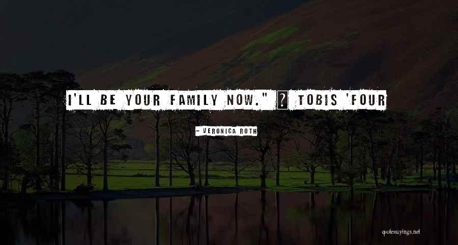 Family Of The Past Present And Future Quotes By Veronica Roth Family Of The Past Present And Future Quotes By Veronica Roth