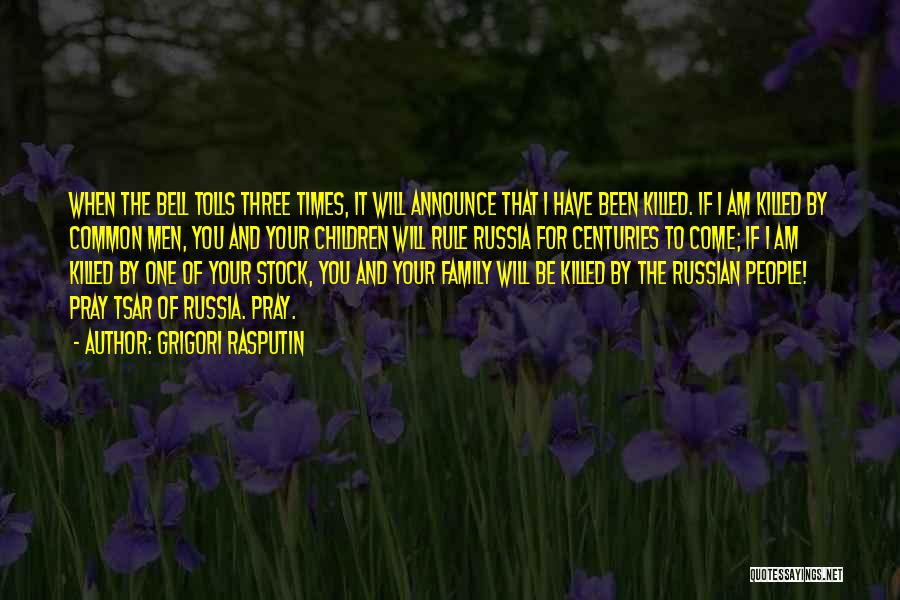 Family Of Three Quotes By Grigori Rasputin