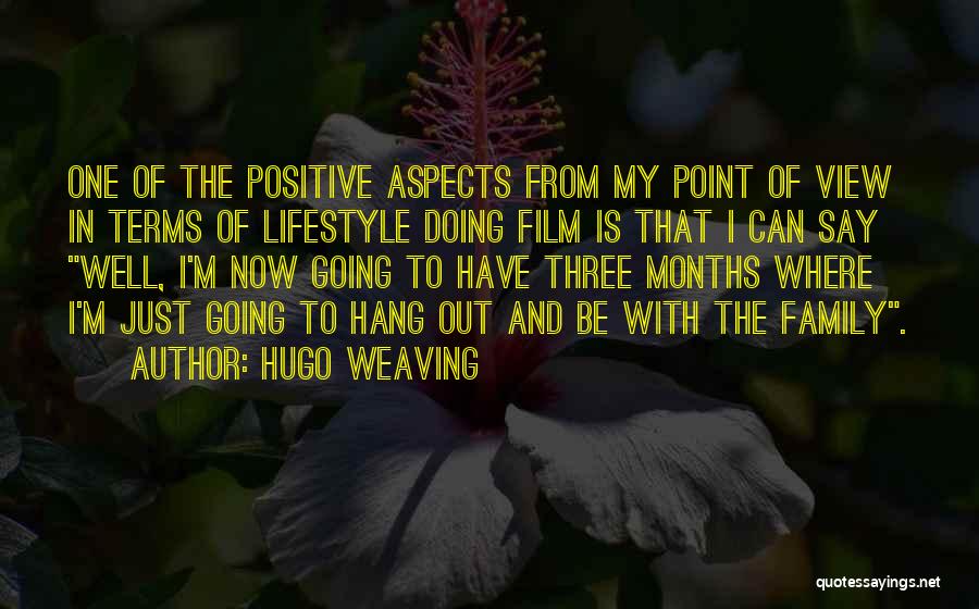 Family Of Three Quotes By Hugo Weaving