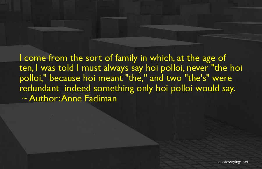 Family Of Two Quotes By Anne Fadiman