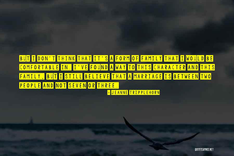 Family Of Two Quotes By Jeanne Tripplehorn Family Of Two Quotes By Jeanne Tripplehorn