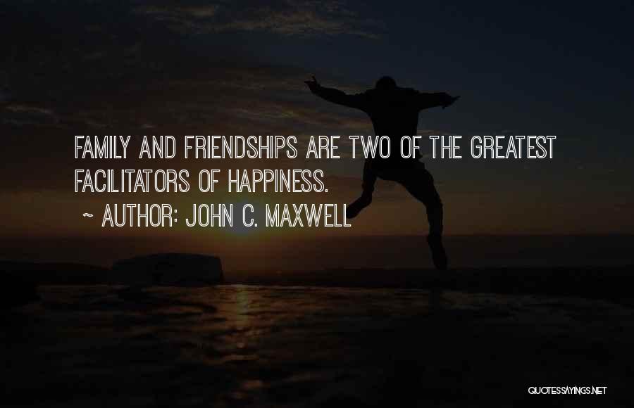 Family Of Two Quotes By John C. Maxwell