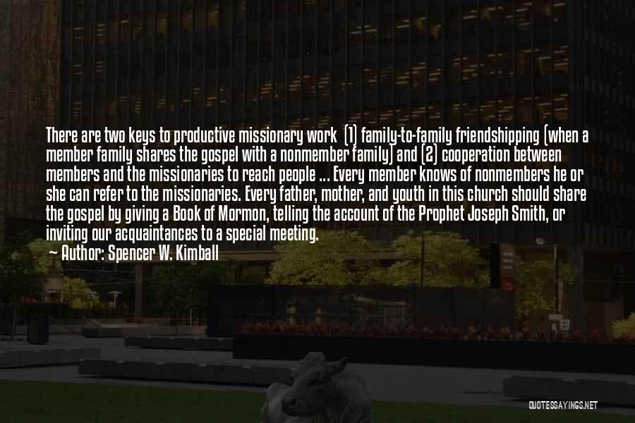 Family Of Two Quotes By Spencer W. Kimball
