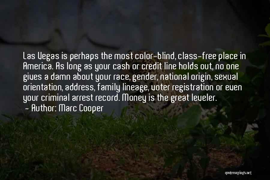 Family One Line Quotes By Marc Cooper