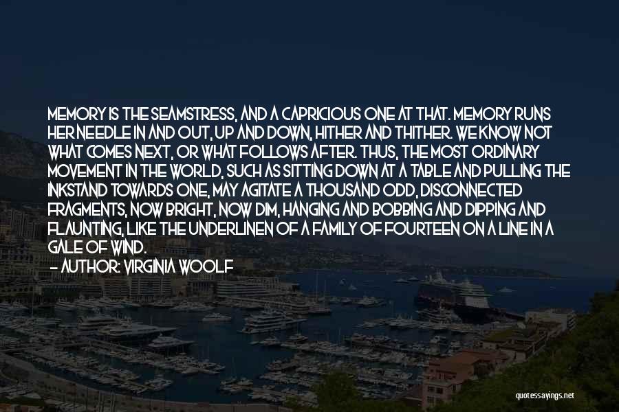 Family One Line Quotes By Virginia Woolf