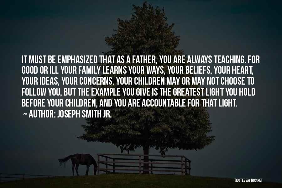 Family Or Not Quotes By Joseph Smith Jr.