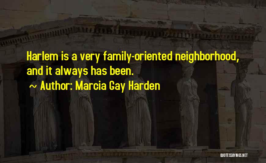 Family Oriented Quotes By Marcia Gay Harden