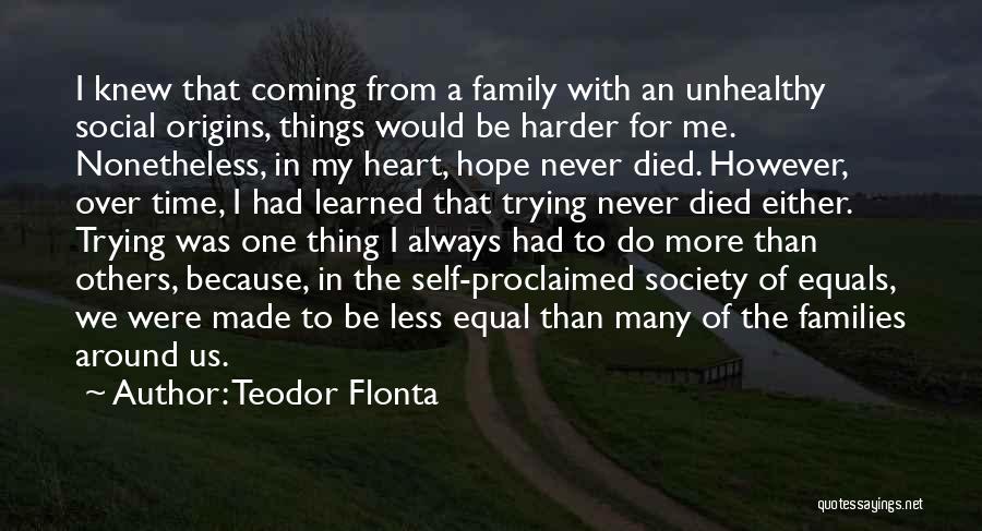 Family Origins Quotes By Teodor Flonta