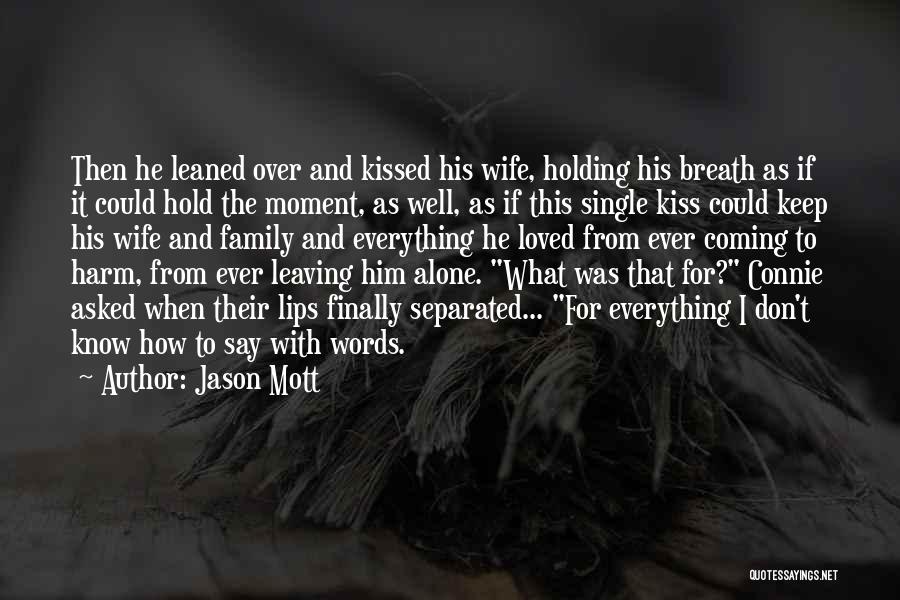 Family Over Everything Quotes By Jason Mott