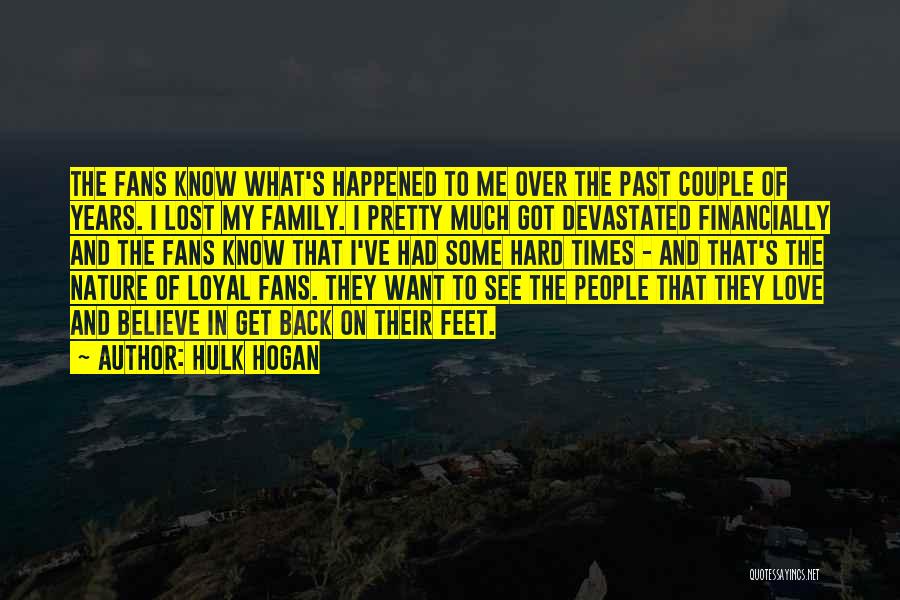 Family Over Love Quotes By Hulk Hogan