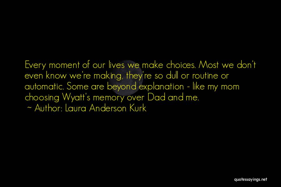 Family Over Love Quotes By Laura Anderson Kurk