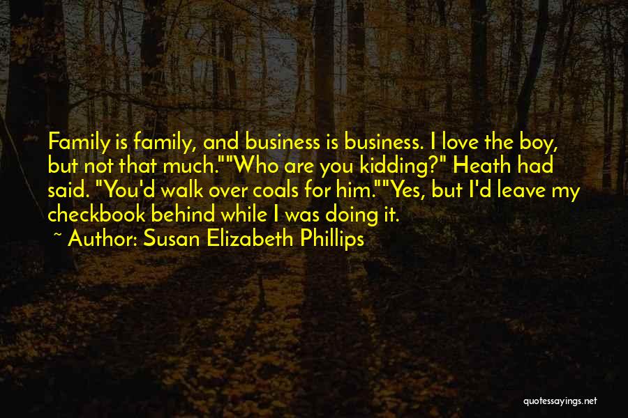 Family Over Love Quotes By Susan Elizabeth Phillips