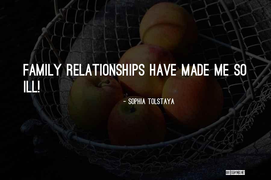 Family Over Relationship Quotes By Sophia Tolstaya