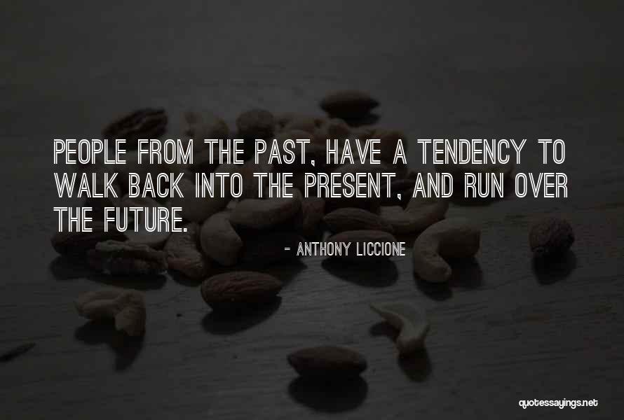 Family Past And Present Quotes By Anthony Liccione