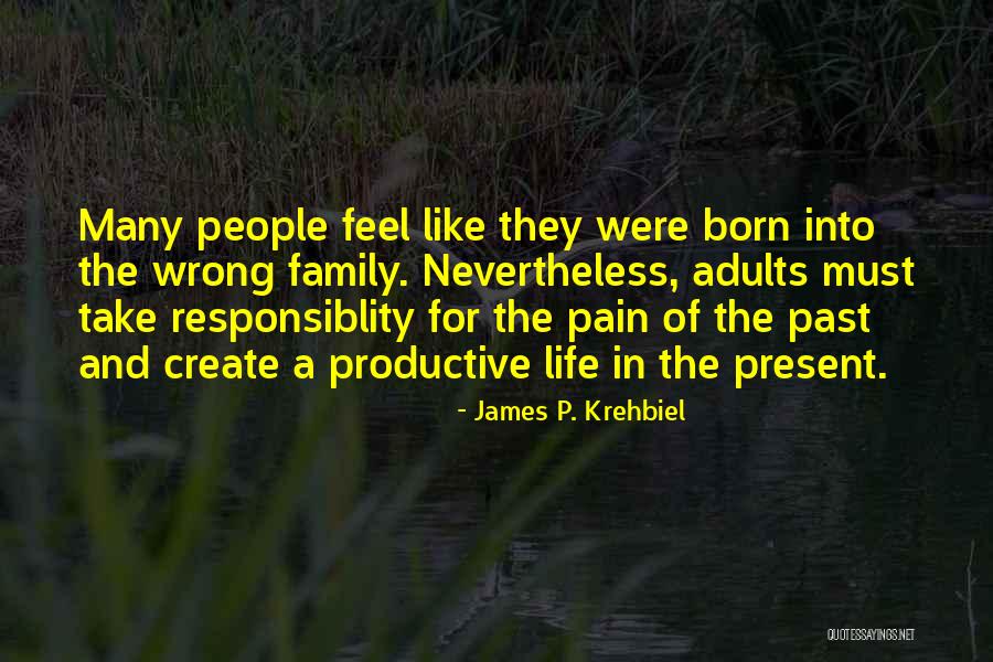 Family Past And Present Quotes By James P. Krehbiel