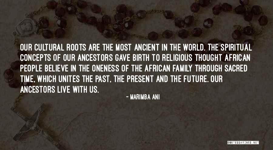 Family Past And Present Quotes By Marimba Ani