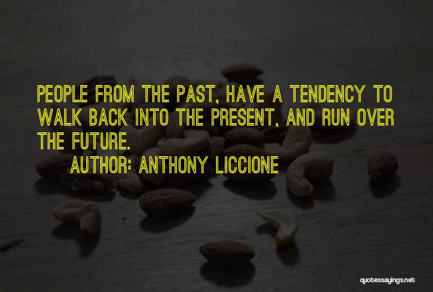 Family Past Present Future Quotes By Anthony Liccione