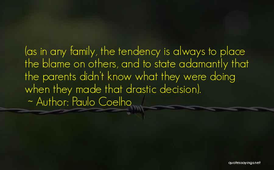 Family Paulo Coelho Quotes By Paulo Coelho