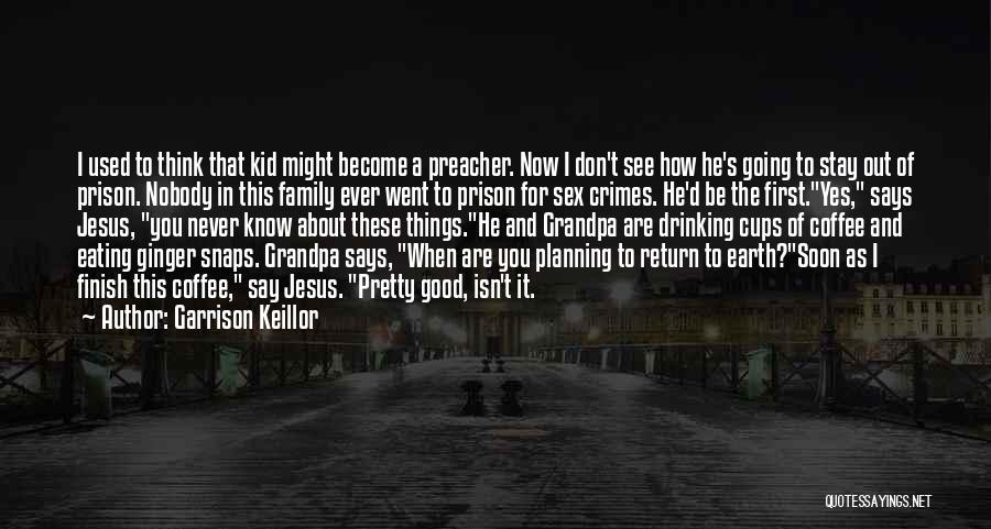 Family Planning Quotes By Garrison Keillor