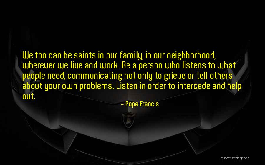 Family Pope Francis Quotes By Pope Francis